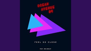 Feel So Close (feat. Jen Ashley) - Ocean Avenue 84