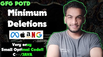 Minimum Deletions | gfg potd | 22-05-25 | GFG Problem of the day