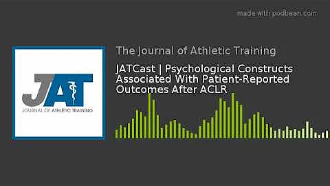 JATCast | Psychological Constructs Associated With...