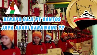 Berapa Gaji PT Santos Jaya Abadi Karawang ?? Sebelum melamar Cek Gajinya di sini !!! Berapa Gaji PT Santos Jaya Abadi Karawang ?? Sebelum melamar Cek Gajinya di sini !!!