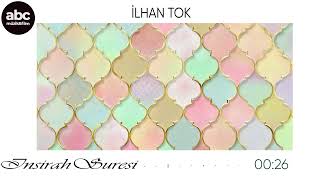 İnşirah Suresi - İlhan Tok