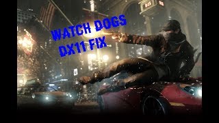 How fix Watch Dogs DX11 problem