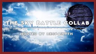 [ Sky Battle ] Collab HD (Hosted by MesPaint)