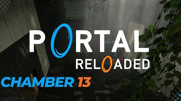 Portal Reloaded Chamber 13