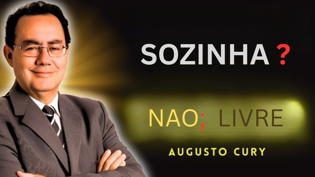 9 REALIDADES DOLOROSAS da Mulher que Vive Sozinha sem um Homem | Psicologia | Augusto Cury