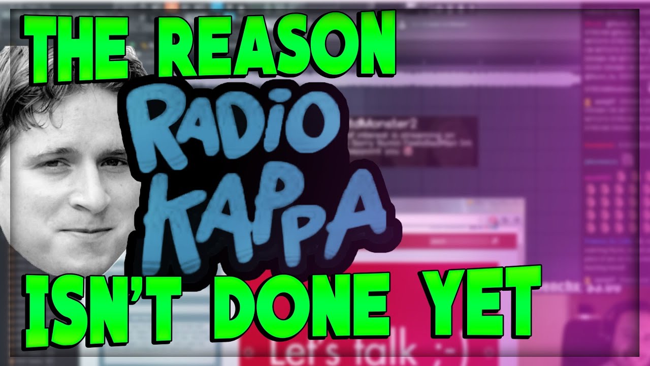 The reason Radio Kappa 12 isn't done yet YouTube
