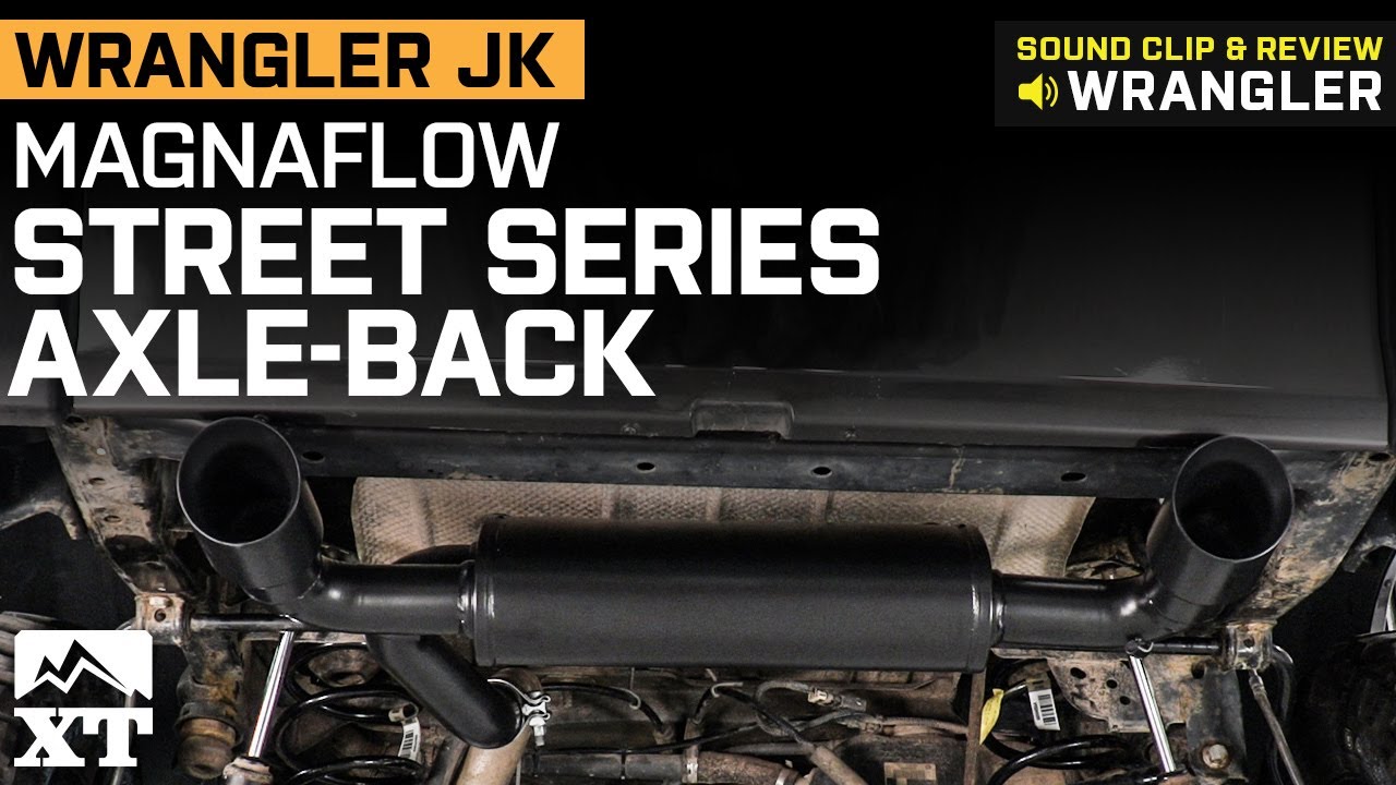 Jeep Wrangler JK Magnaflow Street Series Axle-Back Exhaust Review & Sound  Clip - YouTube