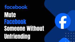 How to Mute Someone on Facebook Without Unfriending !
