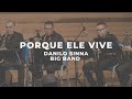 Porque Ele vive - Danilo Sinna Big Band VOL. II