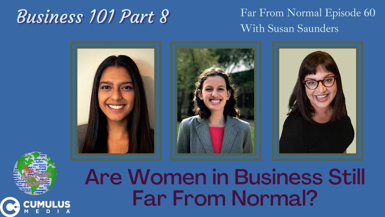 Are Women in Business Still Far From Normal? (ft. Susan Saunders)