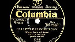 1927 HITS ARCHIVE: In A Little Spanish Town - Ben Selvin (as ‘The Cavaliers’) (Irving Kaufman, voc)