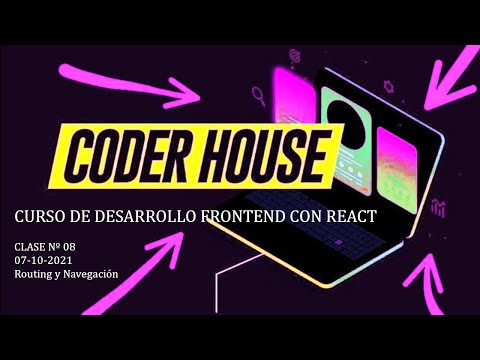 Clase 08: Routing y Navegación (07/10/2021)
