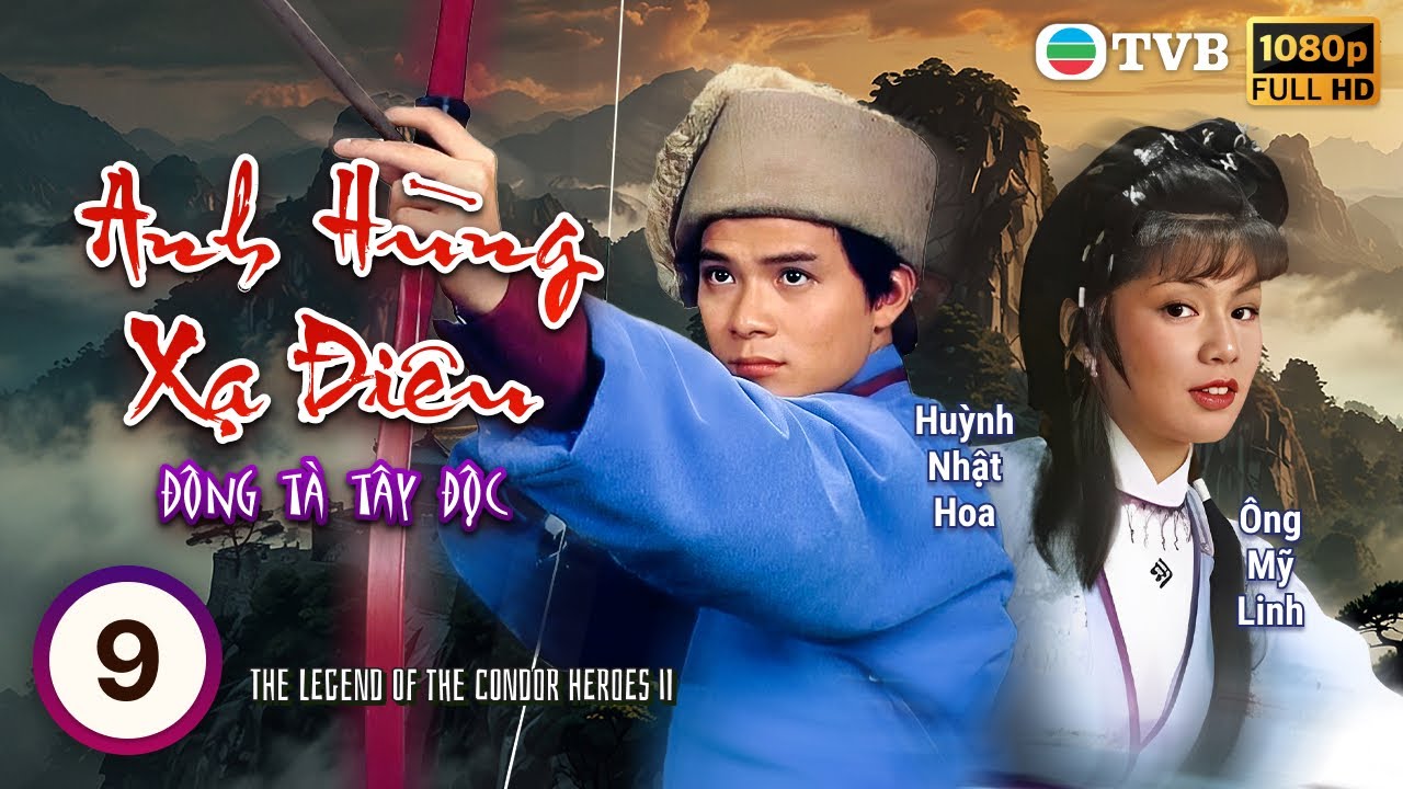 TVB Lồng Tiếng Anh Hùng Xạ Điêu - Đông Tà Tây Độc (The Legend of the Condor Heroes II) 9/20  | 1983