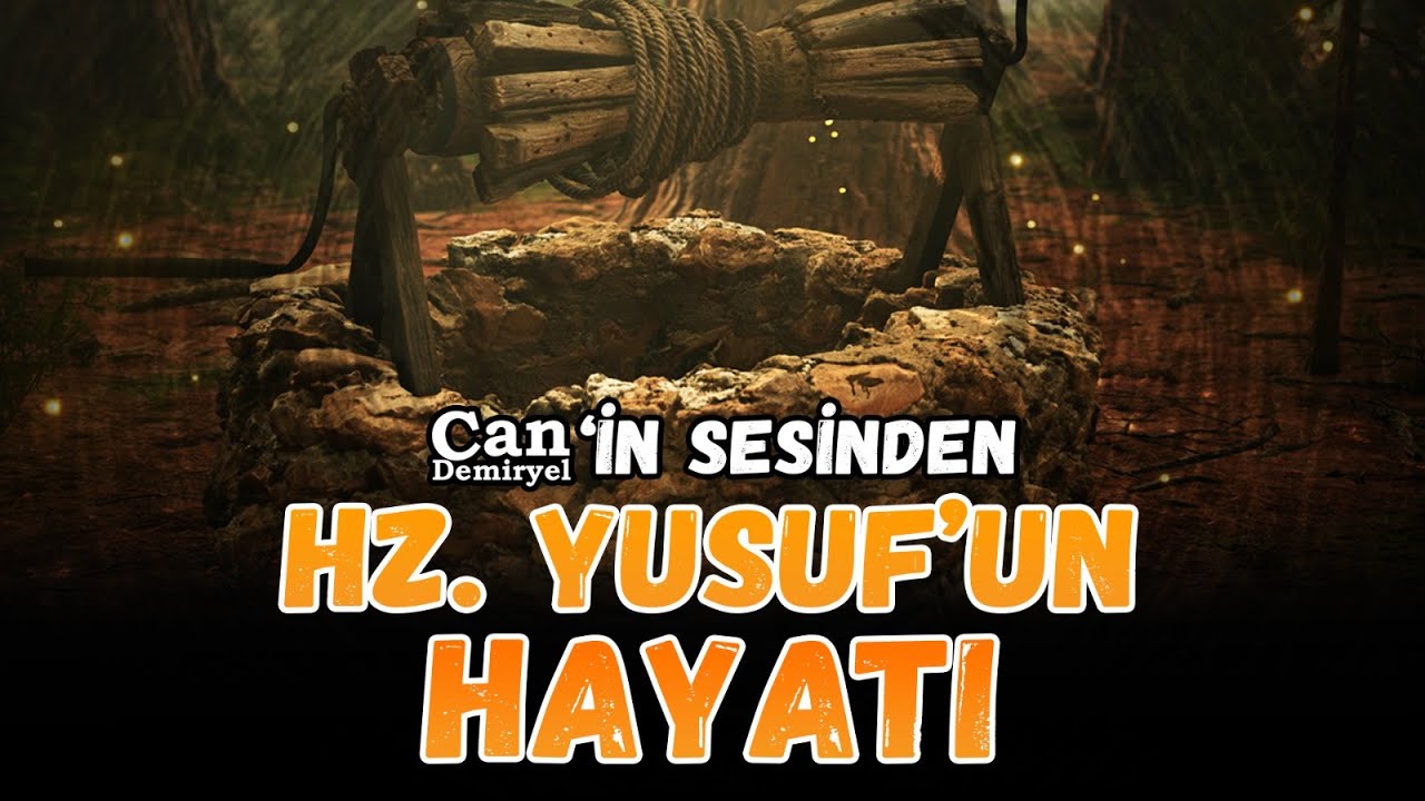 PEYGAMBERLER KISSALARI - HZ YUSUF - Can Demiryel