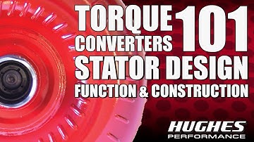 Ep. 4 Torque Converters 101: Stator Design, Construction, and Function