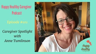 Anne Tumlinson  Caregiver Spotlight (Ep.#101)