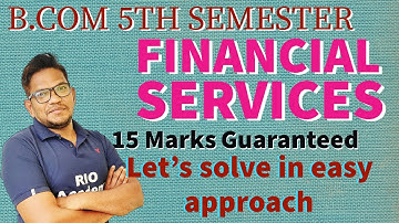 B.com 5th semester | Financial services | 15 marks Questions and its solution | Part-2