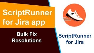 ScriptRunner - Bulk Fix Resolutions