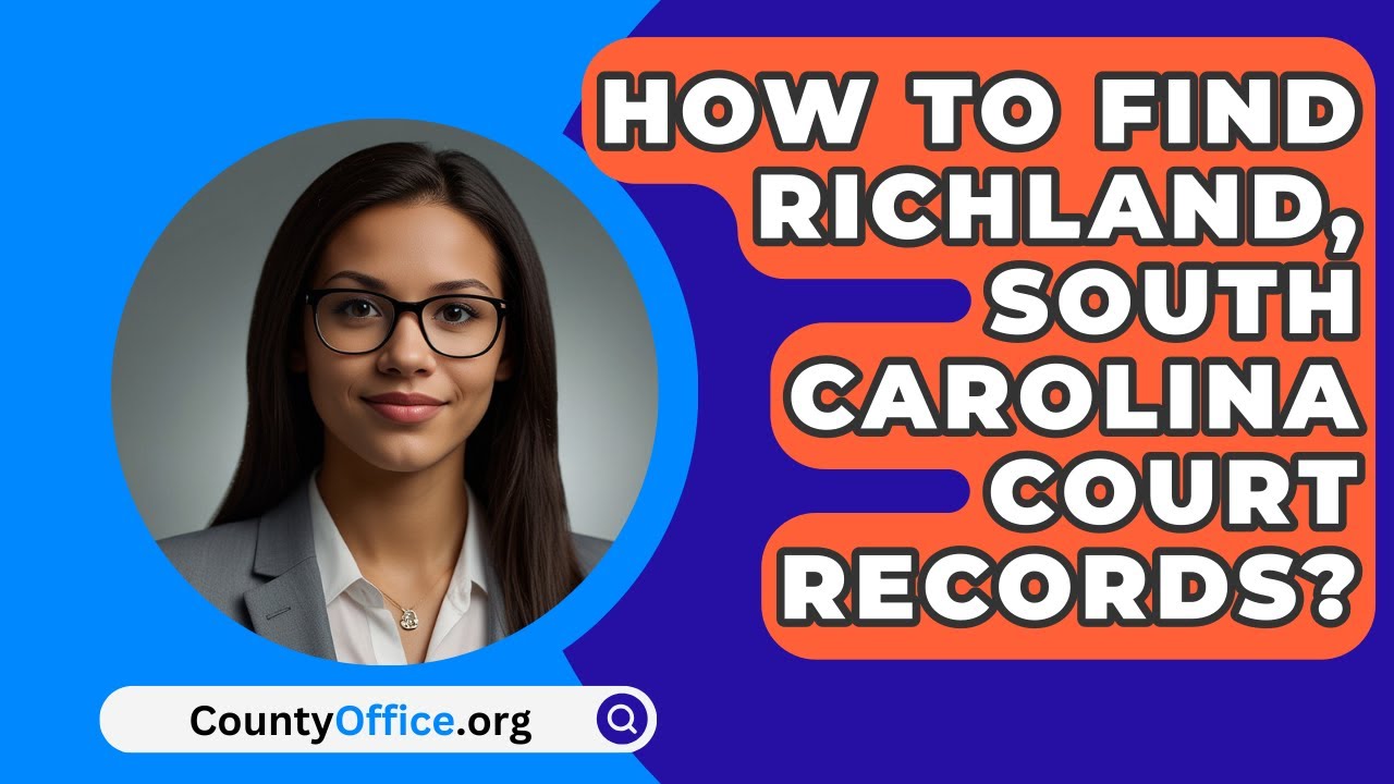 How To Find Richland, South Carolina Court Records? - CountyOffice.org