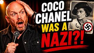 Bill Burr Why Coco Chanel Was Actually a Nazi  — Stand Up Comedy