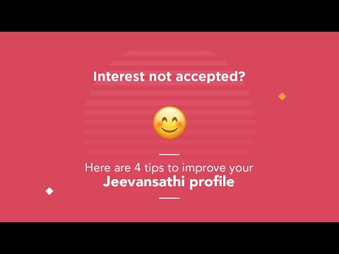 4 tips to improve your Jeevansathi profile | Interests not getting accepted?