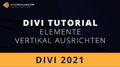 Divi CSS Tricks - Elemente vertikal ausrichten
