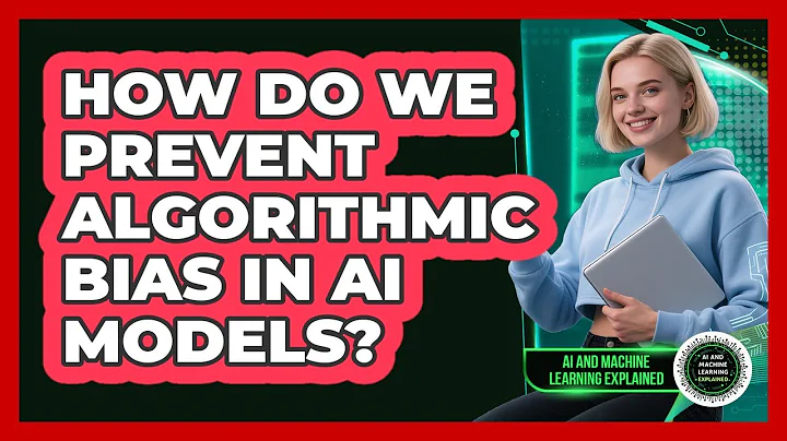 How Do We Prevent Algorithmic Bias In AI Models? - AI and Machine Learning Explained