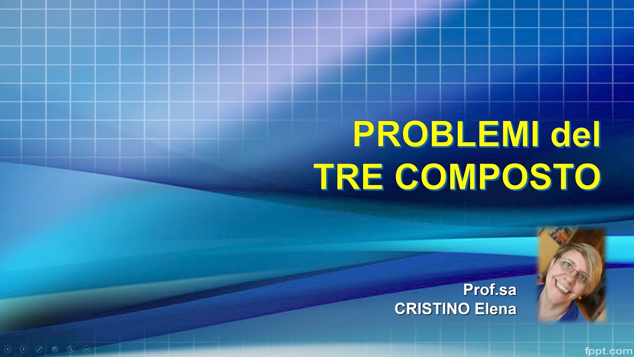 Problemi TRE COMPOSTO