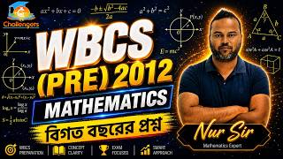 WBCS (Preliminary) Mathematics PYQ 2012 | Complete Solution Class | By Nur Sir