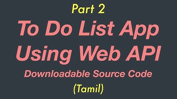 To Do List App using Web API | Part 2 | Tamil