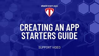 Creating an App Starters Guide - Help Video | Stack Team App screenshot 2