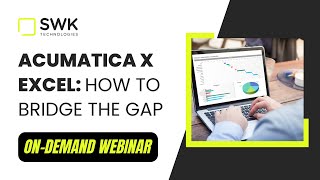 Acumatica x Excel: How to Bridge the Gap