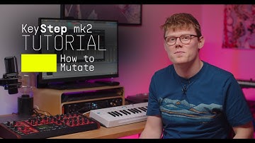 How to Mutate | KeyStep mk2