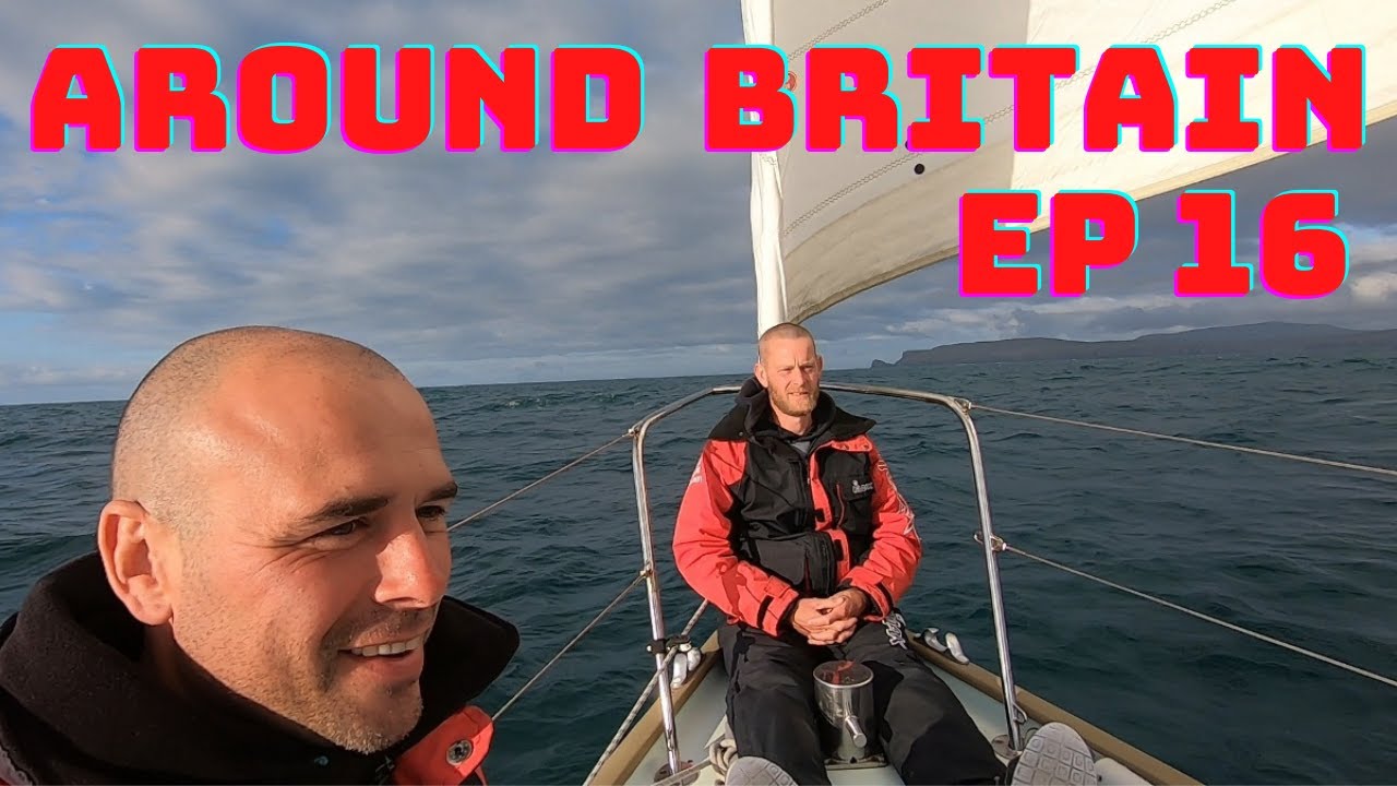 Sailing the sea of Hebrides, Cape Wrath, Scotland, Sailing around Britain, Episode 16