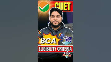 CUET BCA Eligibility Criteria 🔥 #shorts #cuetexam