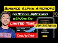 How to get Binance Alpha Points with Zero Gas Fee || Binance New Airdrop || Binance Web3 Wallet 