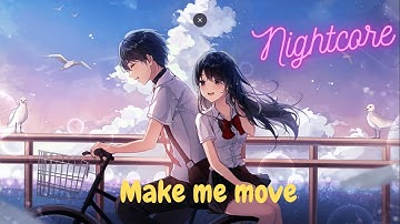 Nightcore - Make me move (Lyrics)