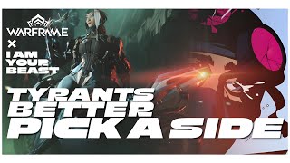 WARFRAME × I AM YOUR BEAST - Tyrants Better Pick a Side [DATACICADA MASHUP]