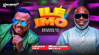 Full ILE IMO SEASON 3 EPS 10 FANTASTIC BATTLE BETWEEN LALA DAPO and LUKEMON RAJI. News