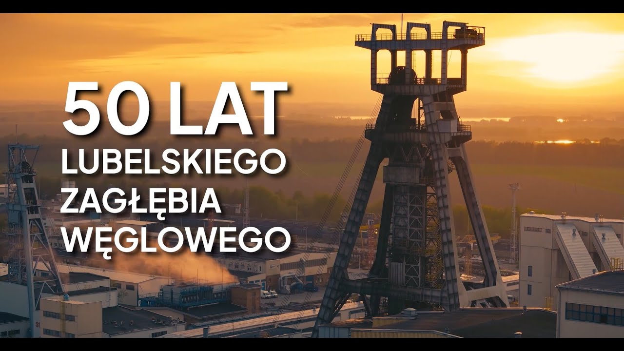 Bogdanka - 50-lecie Lubelskiego Zagłębia Węglowego