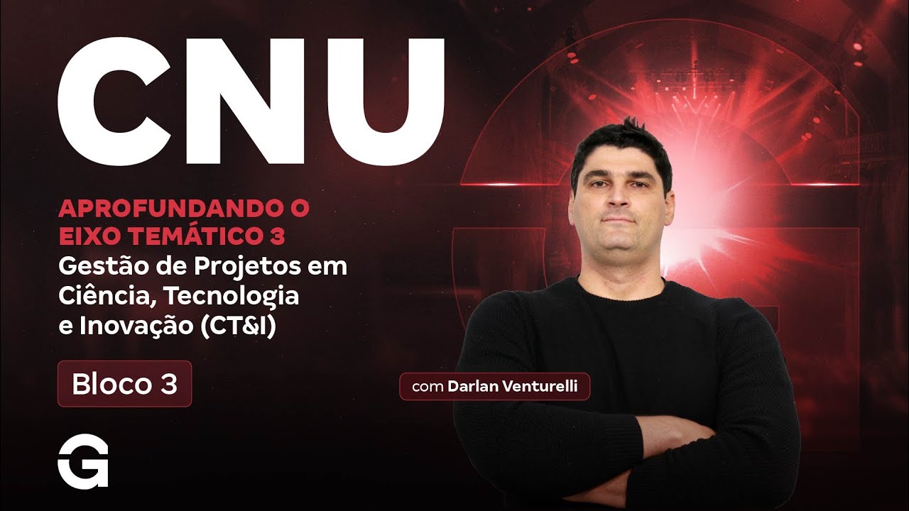Concurso Nacional Unificado (CNU) | Bloco 3: Aprofundando o Eixo Temático 3
