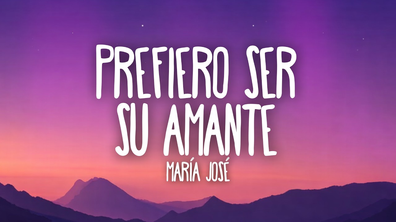 María José - Prefiero Ser Su Amante (Letra / Lyrics)
