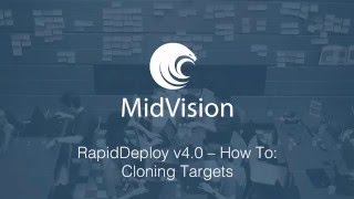 RapidDeploy v4.0 - How To: Cloning Targets