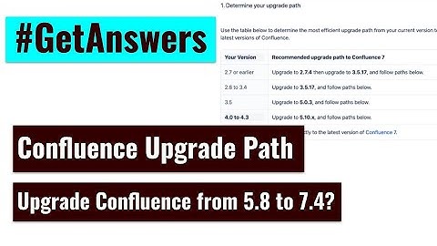GetAnswers - Can you upgrade Confluence from 5.8 to 7.4?
