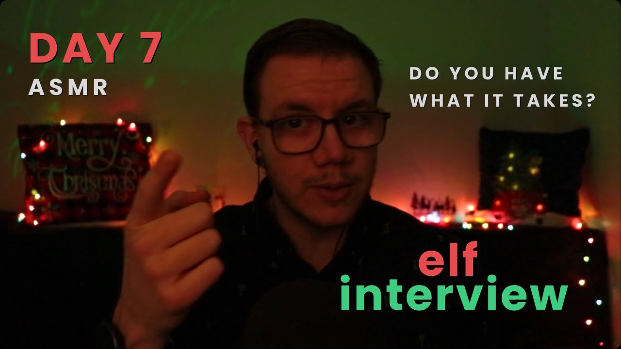 12 Days of ASMR 🎄 Day 7 - Elf Interview