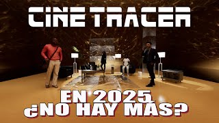 CINETRACER 2 EN 2025 ESTA KO