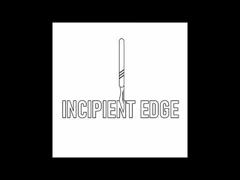 Incipient Edge