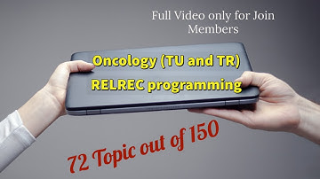 RELREC Oncology TU &TR--Full video only for Join members
