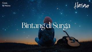 Bintang di Surga - Peterpan x Noah Cover by Hasna