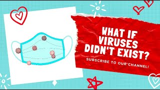 Why Do Viruses Exist?